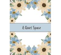 A Quiet Space: A Daily Journal for Reflection and Calm Planning