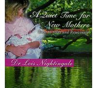 A Quiet Time For New Mothers, Ways to Relax and Rejuvenate