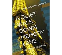 A QUIET WALK DOWM MEMORY LANE: MY HEART STOOD STILL