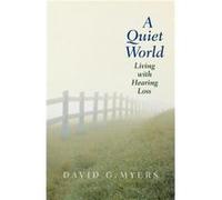 A Quiet World - David G. Myers - Yale University Press - Livre en Anglais - Paperback David G. MyersDavid G. Myers (Auteur)