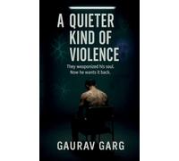 A Quieter Kind of Violence