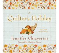 A Quilter's Holiday (The Elm Creek Quilts Series) [Import]