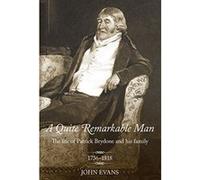 A Quite Remarkable Man: The Life of Patrick Brydone and his family 1736-1818 - [Livre en VO] John Evans (Auteur)