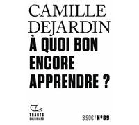 À quoi bon encore apprendre ?