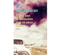 À quoi bon la révolution si je ne peux danser