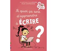 A quoi ça sert d'apprendre à écrire ?