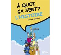 À quoi ça sert ? L'histoire