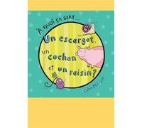 Boomerang Jeunesse A Quoi ça Ser Tome .. Un Escargot, Un Cochon Et Un Raisin