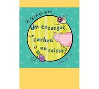 Boomerang Jeunesse A Quoi ça Ser Tome .. Un Escargot, Un Cochon Et Un Raisin