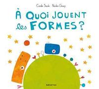 A quoi jouent les formes ?