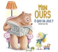 Mon Ours - A Quoi On Joue ?