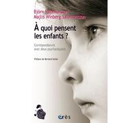 À quoi pensent les enfants ? Correspondance avec deux psychanalystes