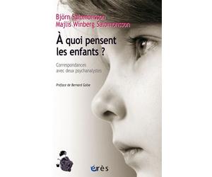 À quoi pensent les enfants ? Correspondance avec deux psychanalystes - Majlis Winberg Salomonsson - Eres - broché - Essai