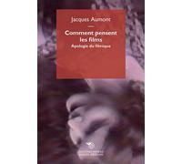À quoi pensent les films - Jacques Aumont - Mimesis - broché - Essai