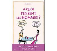 A quoi pensent les hommes ? - Jane Hunt - Ideo Eds - broché - Guide
