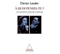 A Quoi Penses-Tu ? Les Incertitudes De L'amour