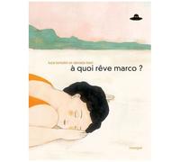 A Quoi Rêve Marco ?