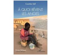 À quoi rêvent les anges - Coumba Sall - L'harmattan - broché - Roman