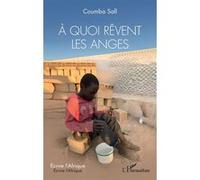 À quoi rêvent les anges - Coumba Sall - L'harmattan - broché - Roman