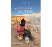 À quoi rêvent les anges - Coumba Sall - L'harmattan - broché - Roman