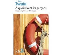 À quoi rêvent les garçons Philippe Jaworski (Traduction), Mark Twain (Auteur)