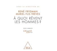 À quoi rêvent les hommes ? Gypsy VI - René Frydman - Odile Jacob - broché - Essai