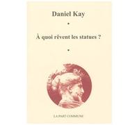 A Quoi Rêvent Les Statues ?