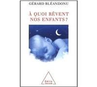A Quoi Revent Nos Enfants ?