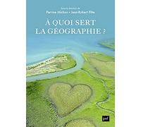 À quoi sert la géographie ?