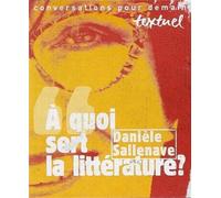 A Quoi sert la litterature ? - entretien avec Philippe Petit - Danièle Sallenave - Textuel - Livre