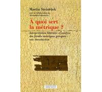 A Quoi Sert La Métrique ? - Interprétation Littéraire Et Analyse Des Formes Métriques Grecques : Une Introduction