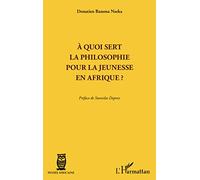 A quoi sert la philosophie pour la jeunesse en Afrique ?