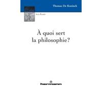 À quoi sert la philosophie ? - Thomas de Koninck - Hermann - broché - Essai