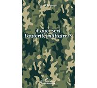 A Quoi Sert L'autorité Militaire ?