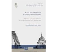 A quoi sert le règlement du Plan local d'urbanisme? Réflexions après la recodification du code de l' Tarlet F. (Auteur)