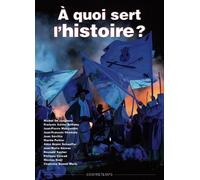 A quoi sert l'histoire ? Actes de la 21e université d´été de Renaissance Catholique - Collectif - Renaissance Catholique - broché - Essai
