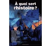 A quoi sert l'Histoire ?