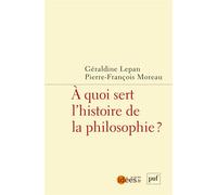À quoi sert l'histoire de la philosophie ? - Géraldine Lepan - Puf - broché - Manuel