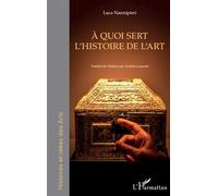 Luca Nannipieri – À quoi sert l'histoire de l'art – Essai – Broché