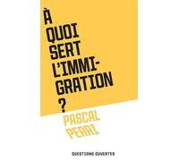 A quoi sert l'immigration ? - Pascal Perri - Plon - ebook (ePub) - Essai