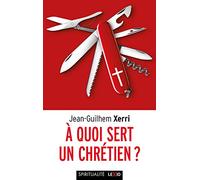 A quoi sert un chrétien ?