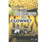 A quoi servent les clowns ?
