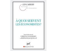 A Quoi Servent Les Économistes ?