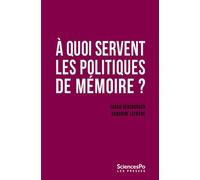 À quoi servent les politiques de mémoire ? - Sarah Gensburger - Presses De Sciences Po - broché - Essai