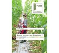 À quoi servent tes deux bras ? La vraie lutte - Juda Rondouba - Muse Editions - broché - Roman