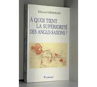 A quoi tient la supériorité des Anglo-Saxons ?