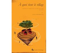 A quoi tient le village: Espaces et mobilités en pays malinké (Guinée)