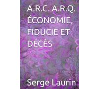 A.R.C. A.R.Q. ÉCONOMIE, FIDUCIE ET DÉCÈS