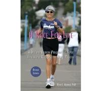 A Race for Life by Ruth E. Heidrich Ruth E. Heidrich (Auteur)