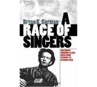 A Race of Singers, Cultural Studies of the United States Bryan K. Garman (Auteur)